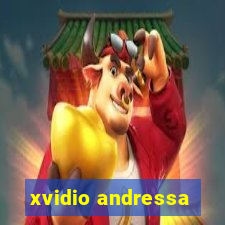 xvidio andressa